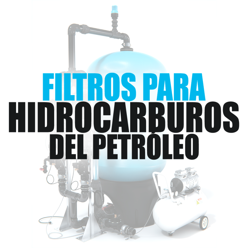 Filtros para eliminar hidrocarburos del petroleo (TPH) del agua